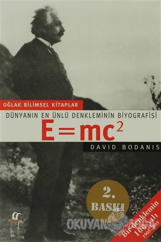 Dünyanın En Ünlü Denkleminin Biyografisi E=mc2 - David Bodanis - Oğlak