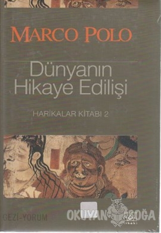 Dünyanın Hikaye Edilişi Harikalar Kitabı 2 - Marco Polo - İthaki Yayın
