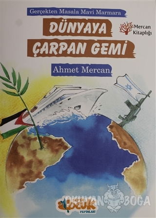 Dünyaya Çarpan Gemi - Ahmet Mercan - Siyer Çocuk Yayınları