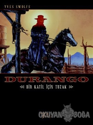 Durango - Bir Katil İçin Tuzak - Yves Swolfs - Presstij Kitap