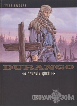 Durango - Öfkenin Gücü - Yves Swolfs - Presstij Kitap