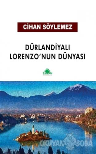 Dürlandiyalı Lorenzo'nun Dünyası - Cihan Söylemez - Kalan Yayınları