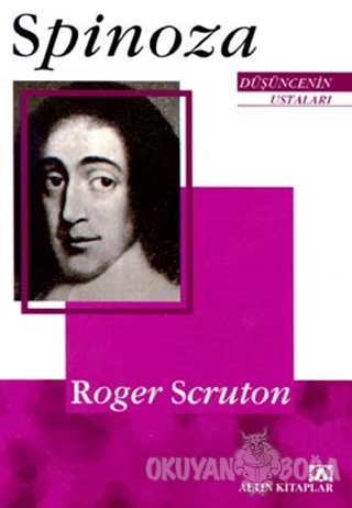 Düşüncenin Ustaları: Spinoza - Roger Scruton - Altın Kitaplar