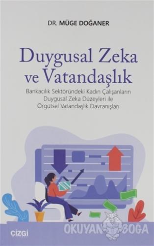 Duygusal Zeka ve Vatandaşlık - Müge Doğaner - Çizgi Kitabevi Yayınları
