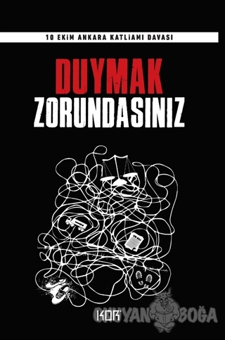 Duymak Zorundasınız - 10 Ekim Ankara Katliamı Davası