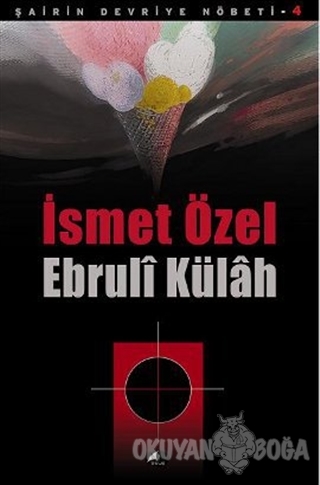 Ebruli Külah - İsmet Özel - Şule Yayınları