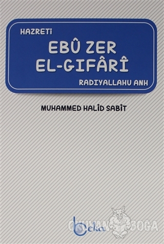 Ebu Zer El-Gıfari - Muhammed Halid Sabit - Beka Yayınları