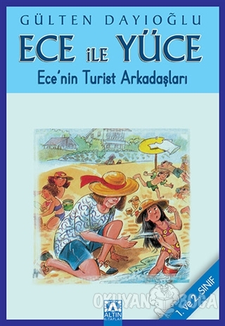 Ece ile Yüce - Ece'nin Turist Arkadaşları