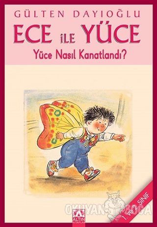 Ece ile Yüce - Yüce Nasıl Kanatlandı