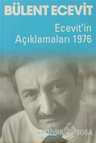 Ecevit'in Açıklamaları 1976 - Bülent Ecevit - İş Bankası Kültür Yayınl