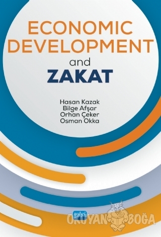 Economic Development and Zakat - Hasan Kazak - Nobel Akademik Yayıncıl