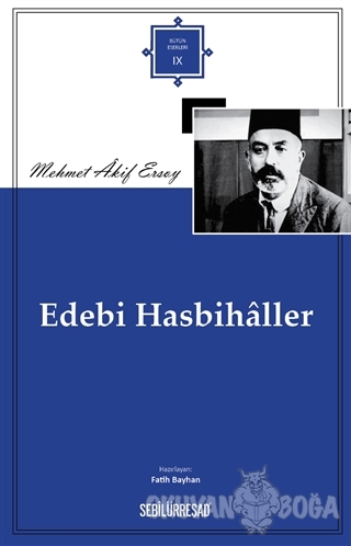 Edebi Hasbihaller - Mehmed Akif Ersoy - Sebilürreşad Yayınevi