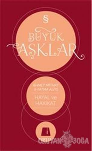 Edebi ve Ebedi Aşklar : Hayal ve Hakikat