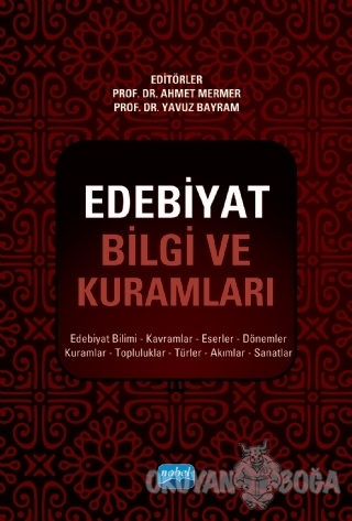 Edebiyat Bilgi ve Kuramları - Ahmet Mermer - Nobel Akademik Yayıncılık