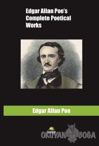 Edgar Allan Poe's Complete Poetical Works - Edgar Allan Poe - Tropikal