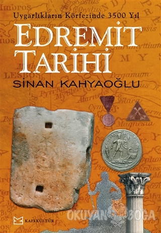 Edremit Tarihi - Sinan Kahyaoğlu - Kafe Kültür Yayıncılık