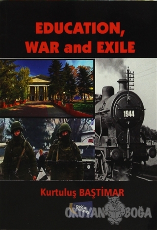 Education, War and Exile - Kurtuluş Baştimar - Gece Kitaplığı