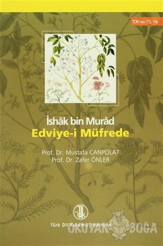 Edviye-i Müfrede - İshak Bin Murad - Türk Dil Kurumu Yayınları