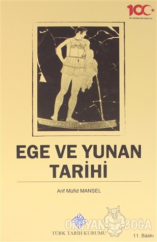 Ege ve Yunan Tarihi (Ciltli) - Arif Müfid Mansel - Türk Tarih Kurumu Y