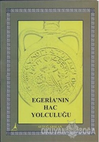 Egeria'nın Hac Yolculuğu