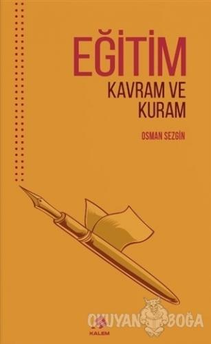 Eğitim - Kavram ve Kuram - Osman Sezgin - Kalem Vakfı Yayınları - Özel