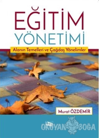 Eğitim Yönetimi - Murat Özdemir - Anı Yayıncılık