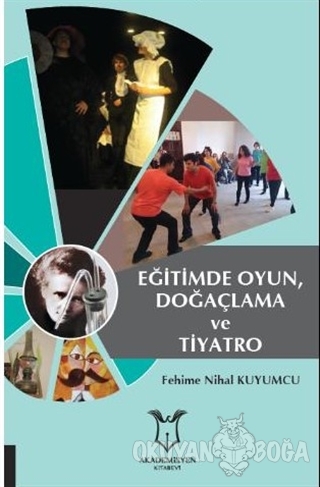 Eğitimde Oyun, Doğaçlama ve Tiyatro - Fehime Nihal Kuyumcu - Akademisy