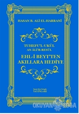 Ehl-i Beyt'ten Akıllara Hediye (Ciltli) - Hasan B. Ali el-Harrani - İm