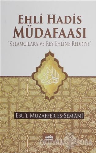 Ehli Hadis Müdafaası - Ebu'l Muzaffer Es-Sem'ani - Neda Yayınları