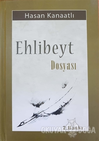 Ehlibeyt Dosyası (Ciltli) - Hasan Kanatlı - el-Mustafa Yayınları