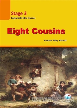 Eight Cousins Stage 3 (CD'siz ) - Louisa May Alcott - Engin Yayınevi