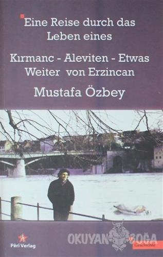 Eine Reise Durch Das Leben Eines - Mustafa Özbey - Peri Yayınları