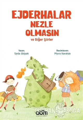 Ejderhalar Nezle Olmasın ve Diğer Şiirler