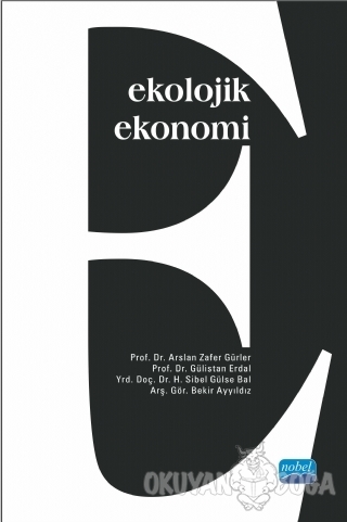 Ekolojik Ekonomi - Bekir Ayyıldız - Nobel Akademik Yayıncılık