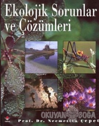 Ekolojik Sorunlar ve Çözümleri - Necmettin Çepel - TÜBİTAK Yayınları