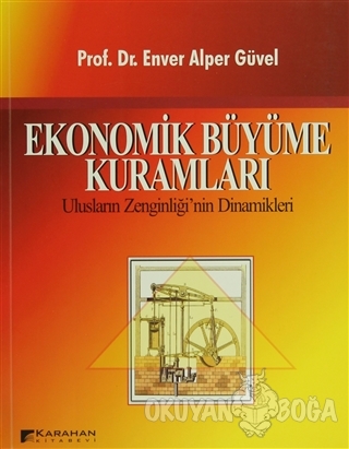 Ekonomik Büyüme Kuramları - Enver Alper Güvel - Karahan Kitabevi - Der