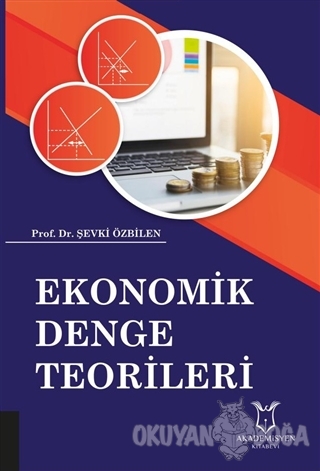 Ekonomik Denge Teorileri - Şevki Özbilen - Akademisyen Kitabevi