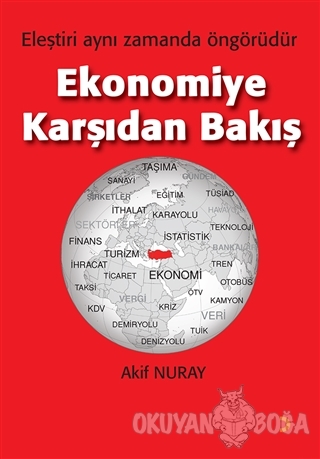 Ekonomiye Karşıdan Bakış - Akif Nuray - Cinius Yayınları