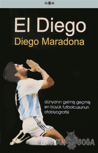 El Diego - Diego Maradona - Goa Basım Yayın