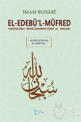 El-Edebül-Müfred (Küçük Boy-Arapça Metinli) (Ciltli) - İmam Buhari - B