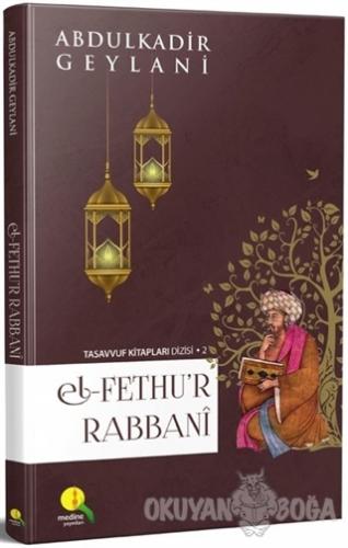 El-Fethu'r Rabbani (Ciltsiz) - Abdülkadir Geylani - Medine Yayınları