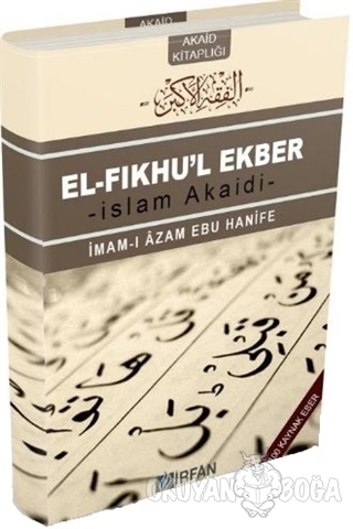 El-Fıkhu'l Ekber - İmam-ı Azam Ebu Hanife - İrfan Yayıncılık