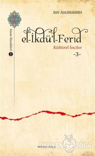 El-İkdü'l-Ferid - Kültürel İnciler 3 - İbn Abdirabbih - Ankara Okulu Y