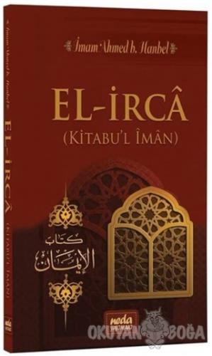 El-İrca (Kitabu'l İman) - Ahmed Bin Hanbel - Neda Yayınları