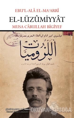 El-Lüzumiyyat - Musa Carullah Bigiyef - Çizgi Kitabevi Yayınları