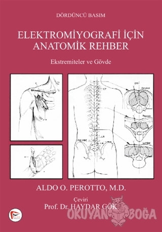 Elektromiyografi için Anatomik Rehber - Aldo O. Perotto - Pelikan Tıp 