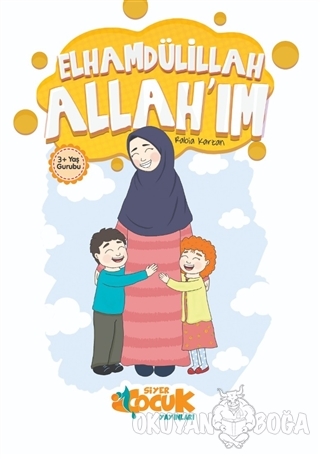 Elhamdülillah Allah'ım - Rabia Karzan - Siyer Çocuk Yayınları