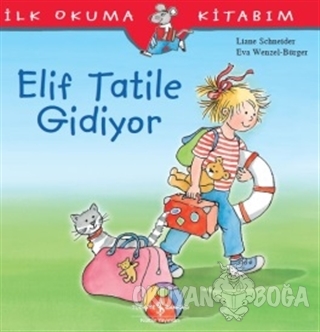 Elif Tatile Gidiyor - İlk Okuma Kitabım
