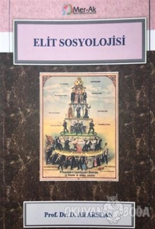 Elit Sosyolojisi - Ali Arslan - Mer-Ak Mersin Akademi Yayınları