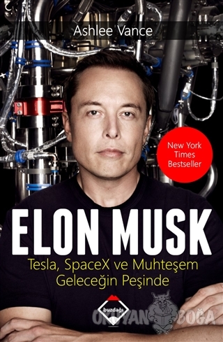 Elon Musk: Tesla SpaceX ve Muhteşem Geleceğin Peşinde